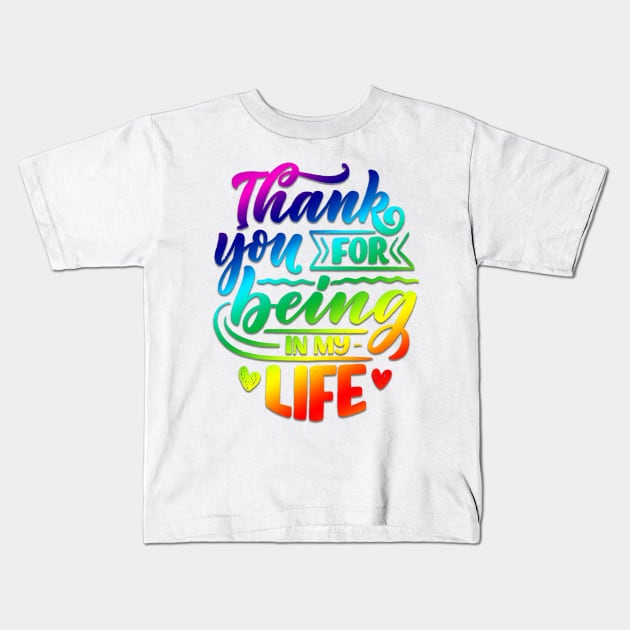 Thank you for being in my life Kids T-Shirt by Hispaniola-Fineart